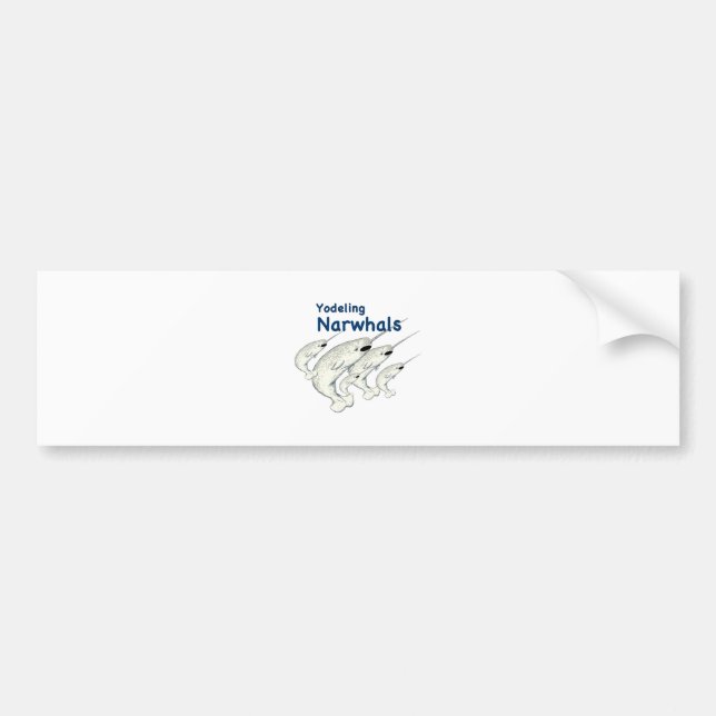 yodeling narwhals bumper sticker (Front)