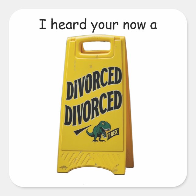 yoellow divorced trex sign square sticker (Front)