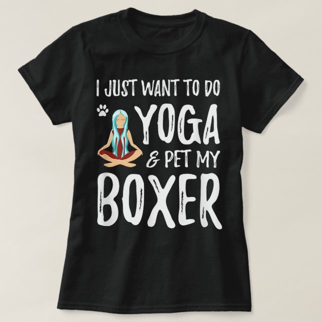 Yoga and Boxer for Funny Dog Mum Gift Idea T-Shirt (Design Front)