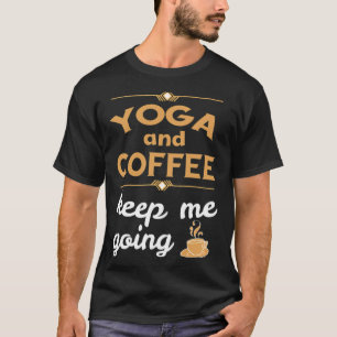 Yoga and Coffee coffee bean cappuccino  T-Shirt