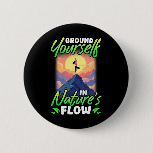 Yoga And Nature Ground Yourself In Nature's Flow  6 Cm Round Badge