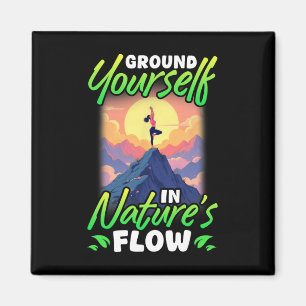 Yoga And Nature Ground Yourself In Nature's Flow Magnet
