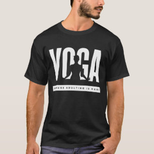 Yoga Because Adulting is Hard T-Shirt