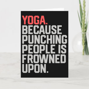 Yoga Because Punching People Is Frowned Upon _1 Card