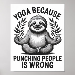 Yoga Because Punching People Is Wrong _5  Poster