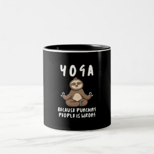 Yoga Because Punching People Is Wrong Yoga Sloth Two-Tone Coffee Mug