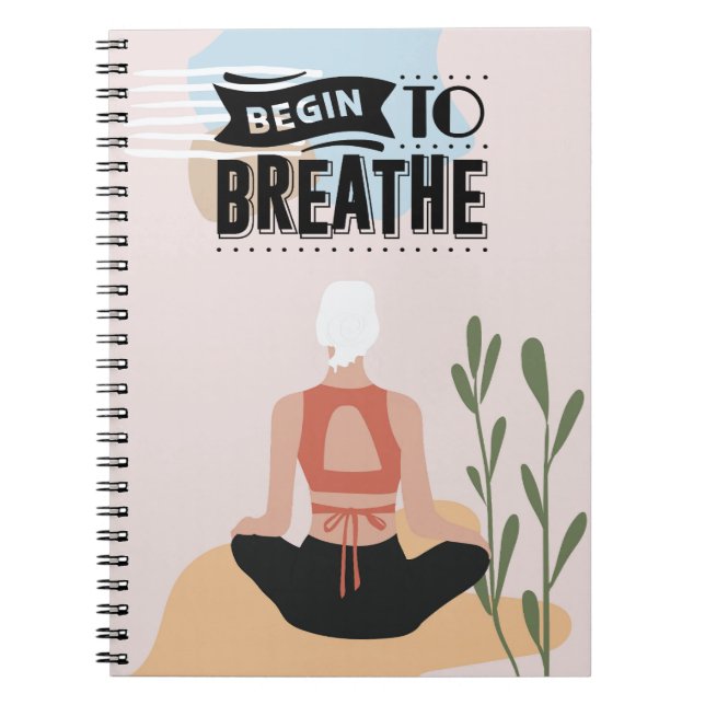 Yoga, Begin to Breathe Notebook (Front)