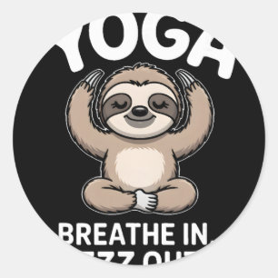 Yoga Breathe In Zzz Out Sloth _1 Classic Round Sticker