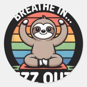 Yoga Breathe In Zzz Out Sloth _3  Classic Round Sticker
