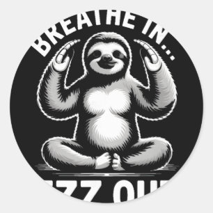 Yoga Breathe In Zzz Out Sloth _5 Classic Round Sticker