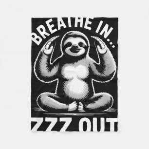 Yoga Breathe In Zzz Out Sloth _5 Fleece Blanket