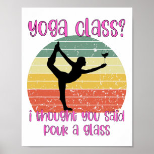 Yoga Cl I Thought You Said Pour A Gl Merch _2 Poster
