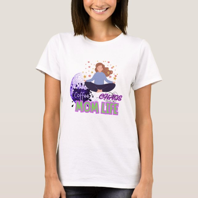 Yoga Coffee Chaos – Mum Life T-Shirt (Front)