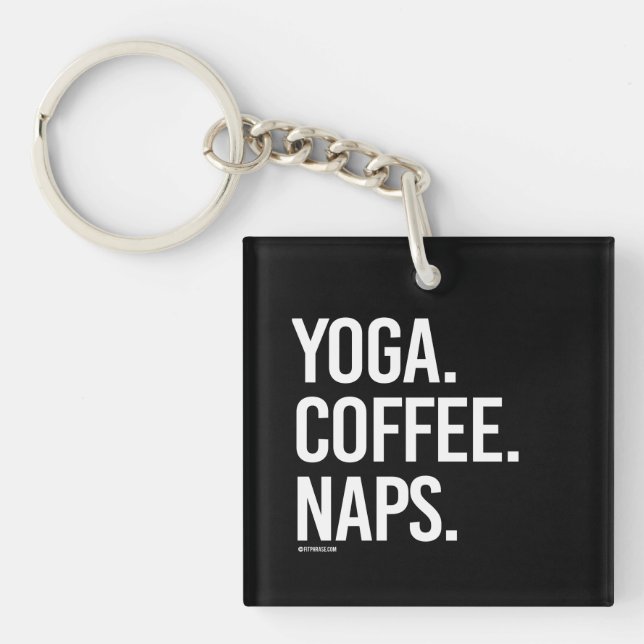 Yoga Coffee Naps -   Yoga Fitness -.png Key Ring (Front)