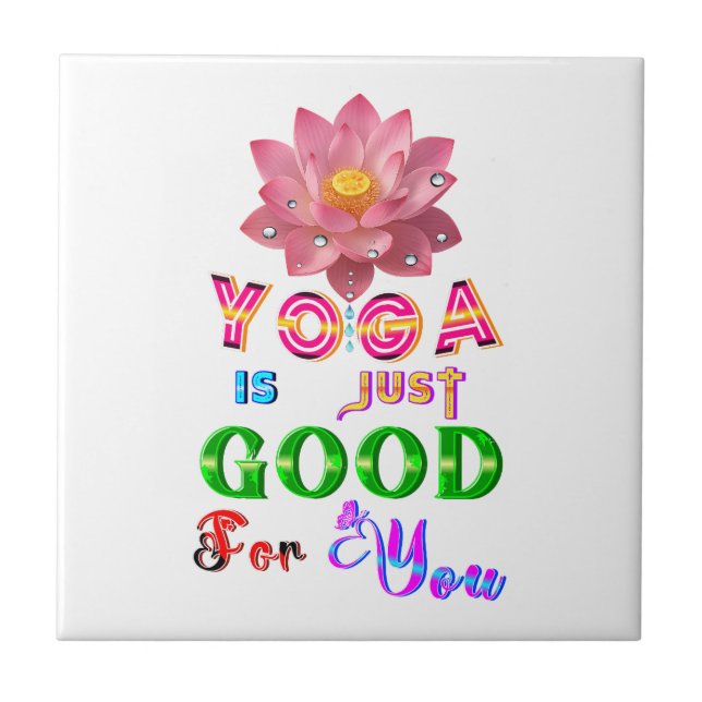 Yoga Décor Is Just Good For You Tile (Front)