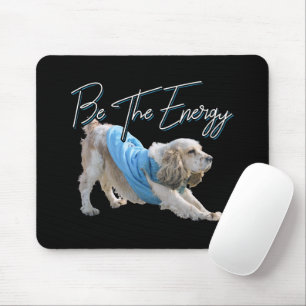 Yoga Downward Dog - Be The Energy Quote Mouse Mat