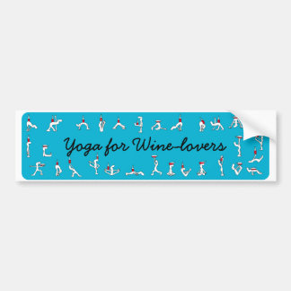 Yoga for Winelovers Blue Bumpersticker Bumper Sticker