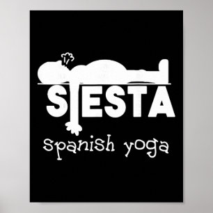 Yoga Gift And Funny Sleeping Fun Spanish Siesta Poster