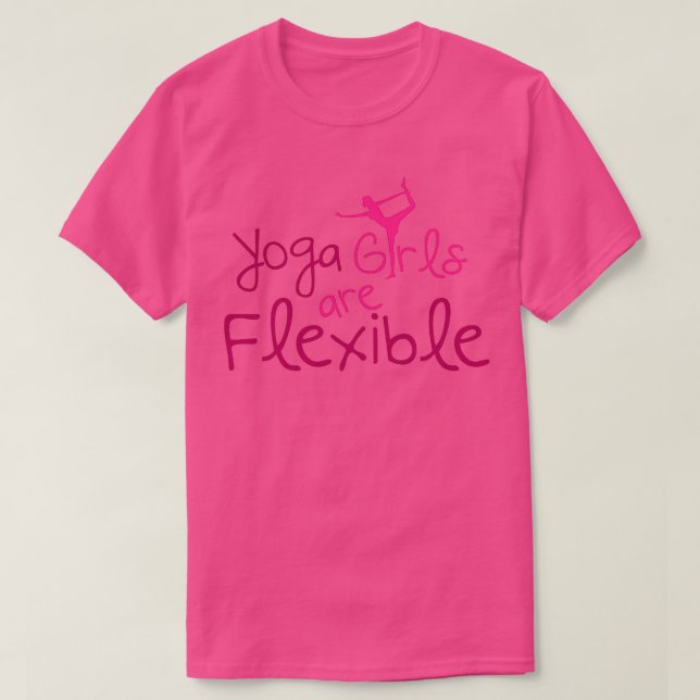 Yoga girls are flexible T-Shirt (Design Front)