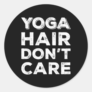 Yoga Hair Don't Care Funny Muscle Tank Fitness Gym Classic Round Sticker