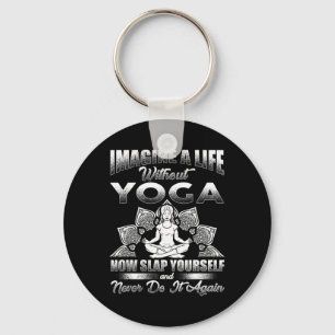 Yoga Humour Can’t Imagine Life Without It Breath A Key Ring