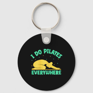 Yoga I Do Pilates Everywhere Funny Yoga Key Ring