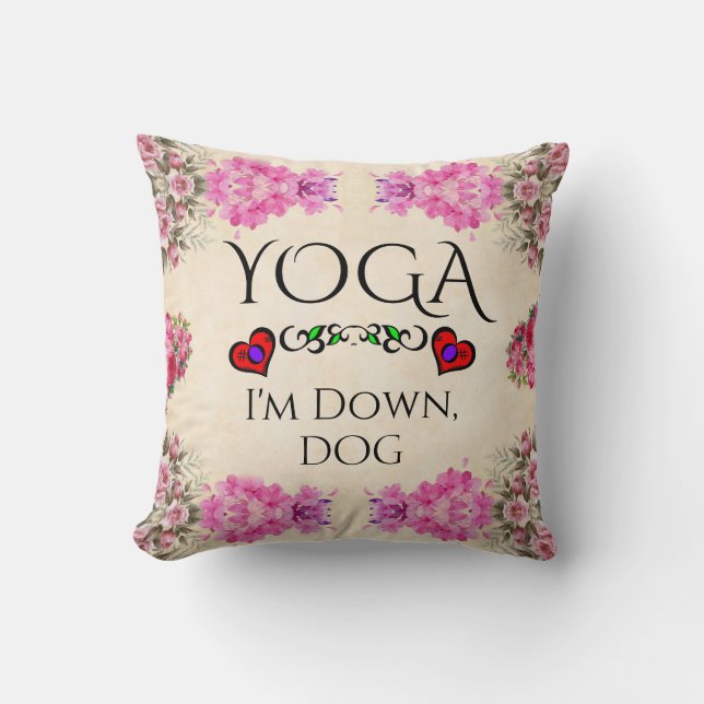 Yoga I'm Down, Dog Throw Pillow (Front)