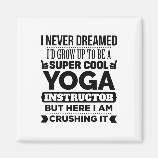Yoga Instructor And Meditation Trainer Funny Gift  Magnet (Front)