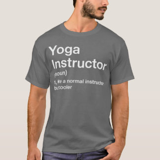 Yoga Instructor Definition Gym Trainer Coach Sport T-Shirt