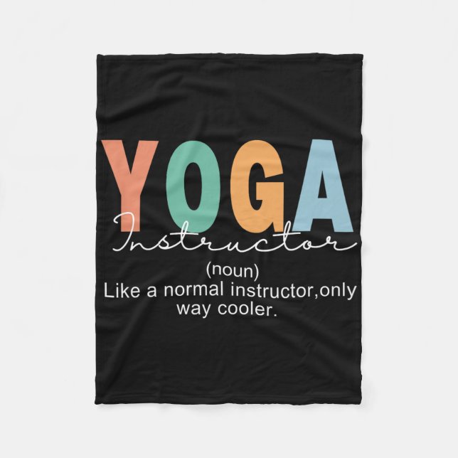 Yoga Instructor Definition Normal Only Cooler Teac Fleece Blanket (Front)