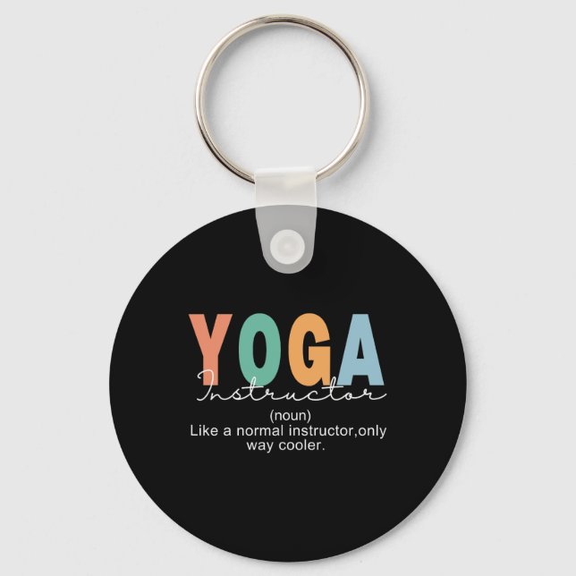 Yoga Instructor Definition Normal Only Cooler Teac Key Ring (Front)