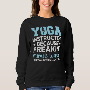 Yoga Instructor Spiritual Meditation Fitness Exerc Sweatshirt