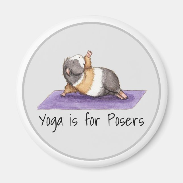 Yoga is For Posers Funny Guinea Pig  Magnet (Front)