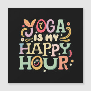 Yoga Is My Happy Hour