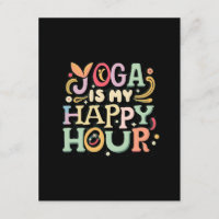 Yoga Is My Happy Hour