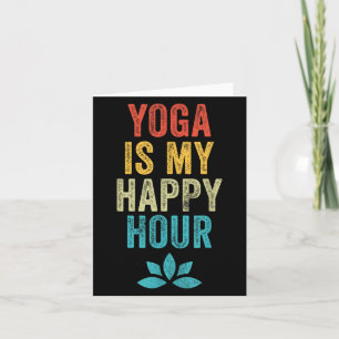 Yoga Is My Happy Hour Meme Vintage Funny Yoga Sayi Card