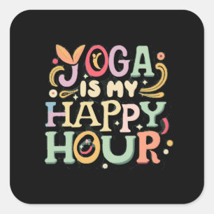 Yoga Is My Happy Hour Square Sticker