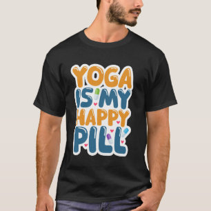 Yoga Is My Happy Pill T-Shirt