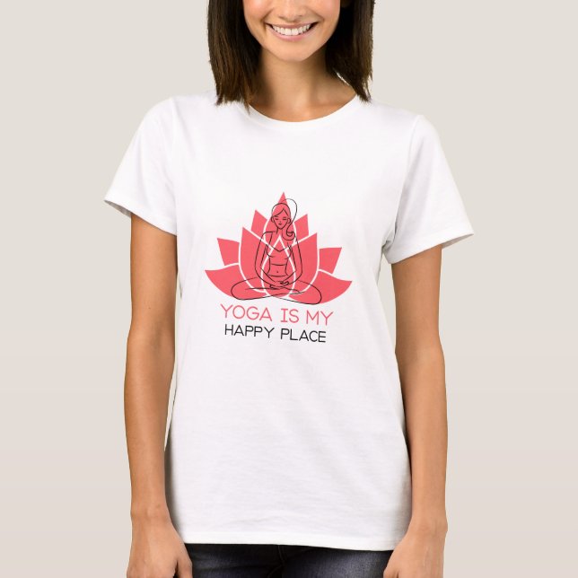 Yoga Is My Happy Place T-Shirt (Front)