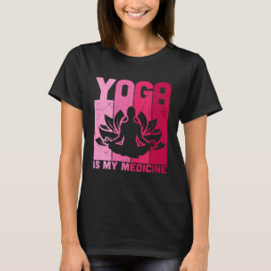 Yoga Is My Medicine Retro Vintage Yoga Zen Meditat T-Shirt