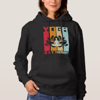 Yoga Is My Therapy Clothing For Yoga Hoodie