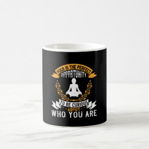 Yoga Is The Perfect Opportunity To Check Who You Coffee Mug