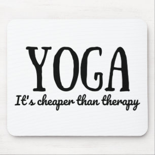 Yoga It's Cheaper Than Therapy Mouse Mat