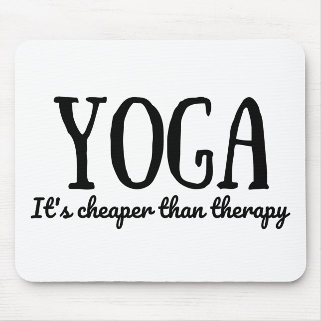 Yoga It's Cheaper Than Therapy Mouse Mat (Front)