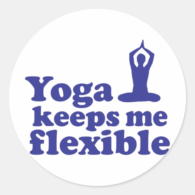 Yoga Keeps Me Flexible Classic Round Sticker (Front)