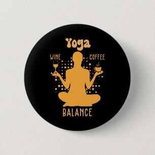 Yoga Lance - Coffee And Wine Yoga Lover Funny Gift 6 Cm Round Badge