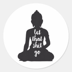 Yoga Let That Go Meditate Silhouette Buddha Yoga W Classic Round Sticker