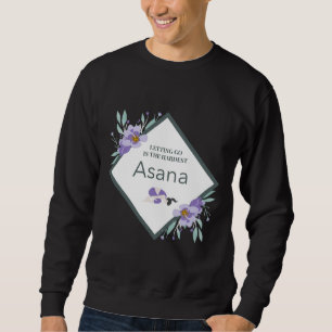 Yoga Letting Go Is The Hardest Asana Floral Frame Sweatshirt