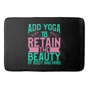 Yoga Lover Add Yoga To Retain The Beauty Bath Mat