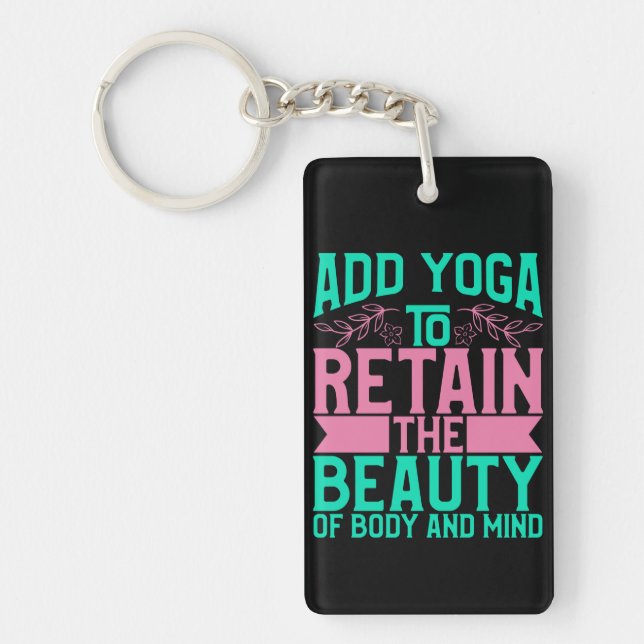 Yoga Lover | Add Yoga To Retain The Beauty Key Ring (Front)